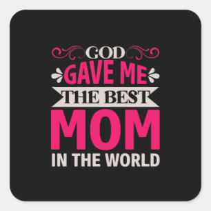 Mama Art God gab mir die beste Mama Quadratischer Aufkleber