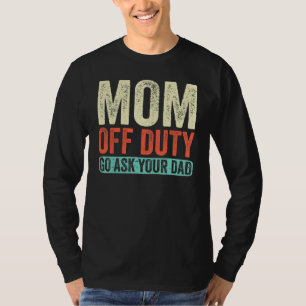 Mama Außer Dienst Frag Deinen Vater Retro Vintage T-Shirt