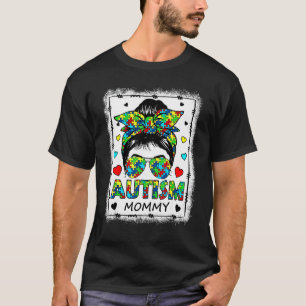 Mama Autism-Bewusstsein Mama Leben Unordentlicher T-Shirt