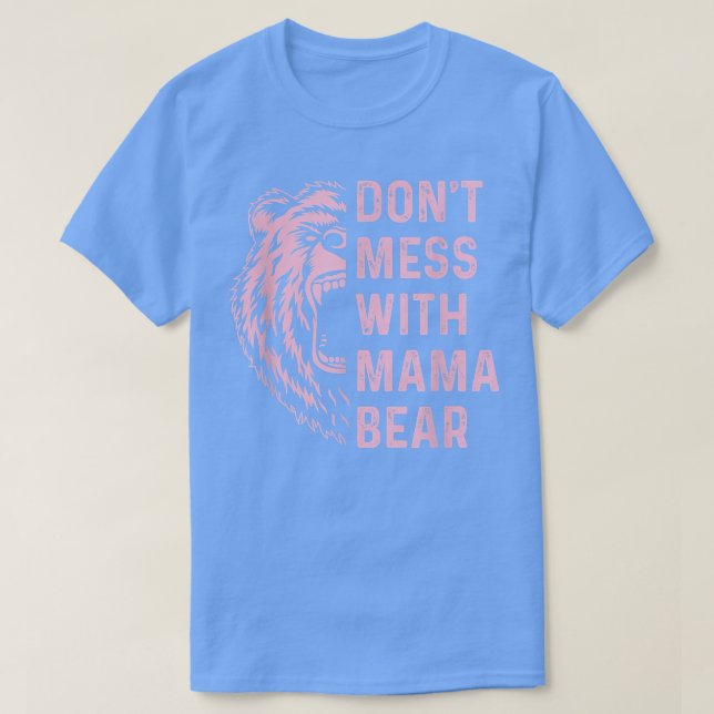 Mama Bär nicht für Mutter Mama T-Shirt (Design vorne)