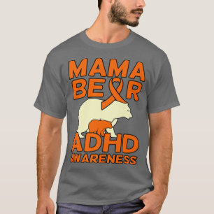 Mama Bear ADHD Awareness Orange Ribbon Behinderung T-Shirt