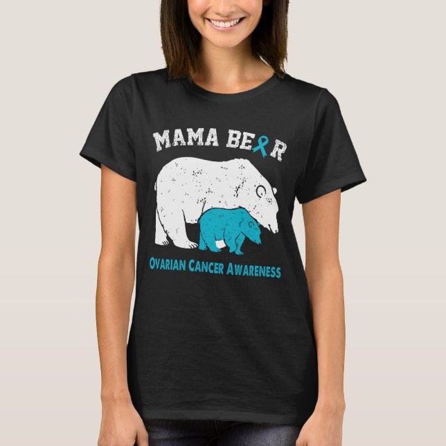 Mama Bear OVARIAN CANCER Bewusstsein T-Shirt (Vorderseite)