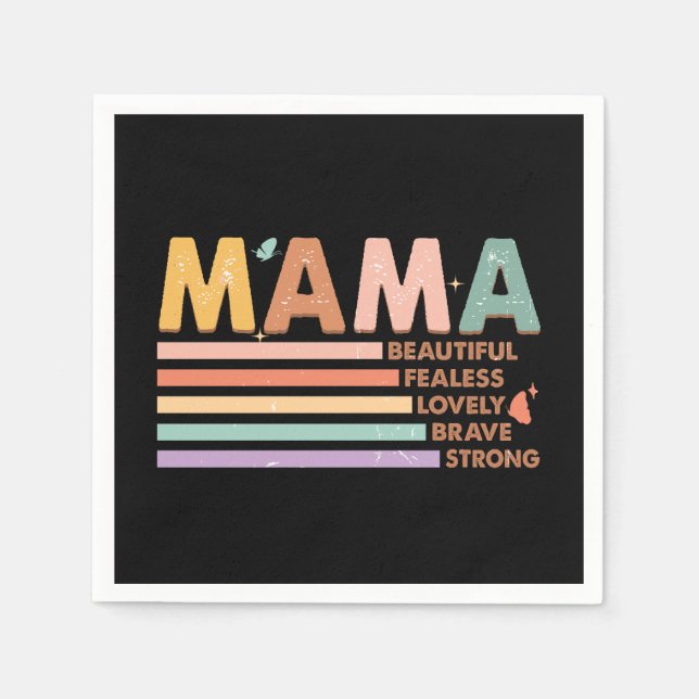 Mama Beautiful Fearless Lovely Brave Strong Serviette (Vorderseite)