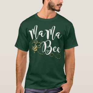 Mama Bee Mothers Day Best Bee Mama Ever Happy Moth T-Shirt