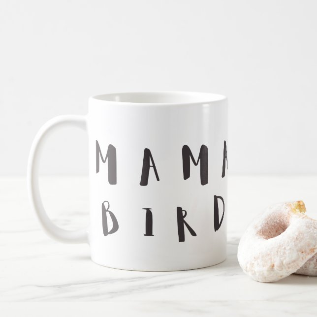Mama Bird - Fun Quote Tasse (Mit Donut)