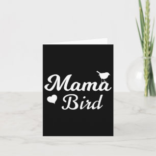 Mama Bird T-Shirt - Muttertagsgeschenk Karte