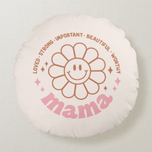 Mama Blume: Geliebt, stark, schön und verdienst Rundes Kissen