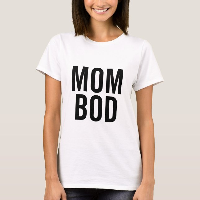 Mama Bod T-Shirt (Vorderseite)