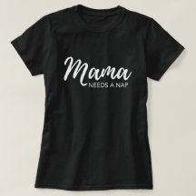 "Mama braucht ein Nickerchen" lustige Mutter
