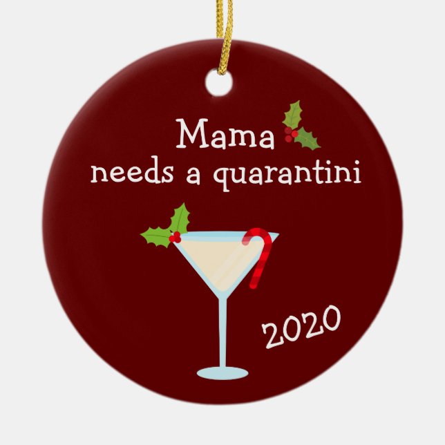 Mama braucht einen Quarantini 2020 Covid Chritsmas Keramik Ornament (Vorne)