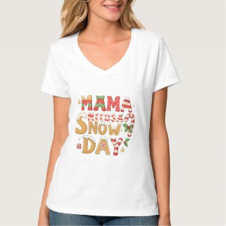 Mama braucht einen Schneetag Weihnachtstypografie T-Shirt
