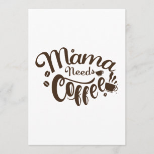 Mama braucht Kaffee Funny Mother Day Karte