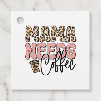 Mama braucht Kaffee Geschenkanhänger