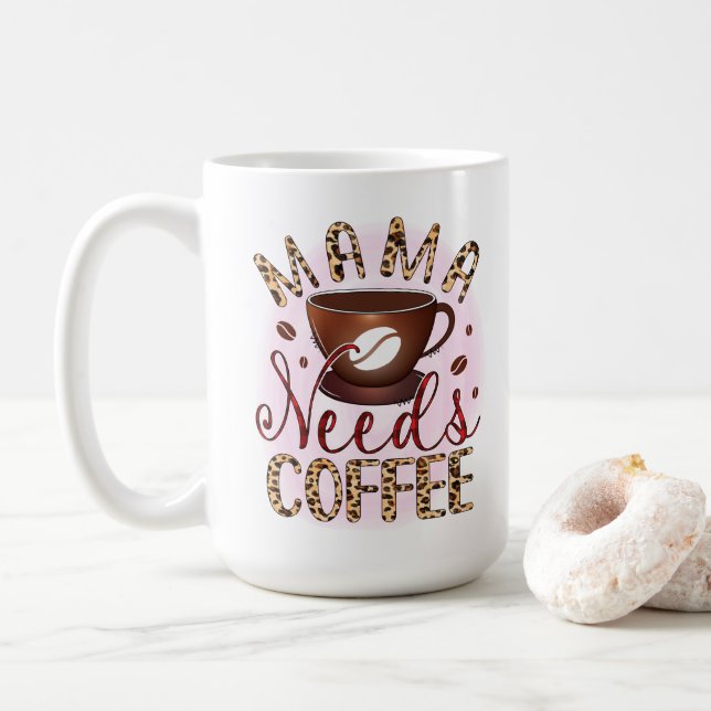 Mama braucht Kaffee Kaffeetasse (Mit Donut)