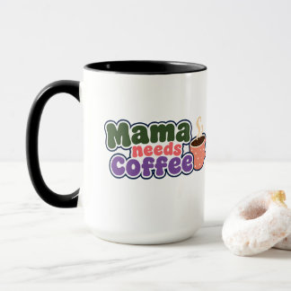 Mama braucht Kaffee Lustiger Mama-Becher Tasse