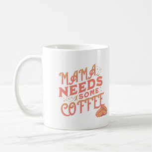 Mama braucht Kaffee Pink Mother Day Typografy Tass Kaffeetasse