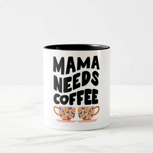 Mama braucht Kaffee Quote Tasse (Mittel)