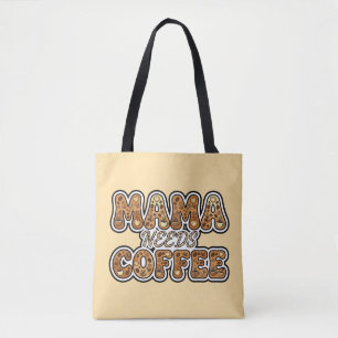Mama braucht Kaffee – Süße Kaffee-Liebhaber-Mutter