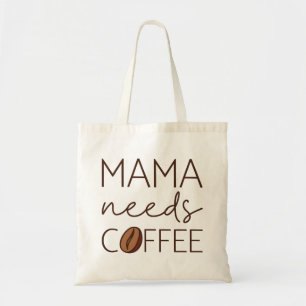 Mama braucht Kaffee Tragetasche