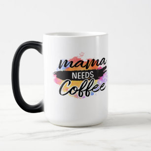 Mama braucht Kaffee Verwandlungstasse