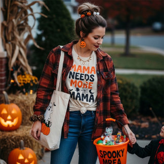 Mama braucht mehr Mama Halloween T-Shirt