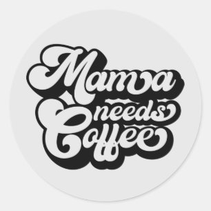 Mama braucht morgens Kaffee Runder Aufkleber