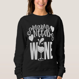 Mama braucht Wein 21 Sweatshirt