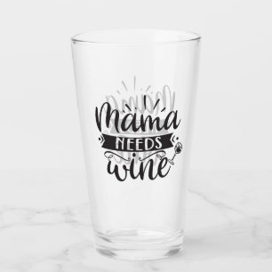 Mama braucht Wein Glas