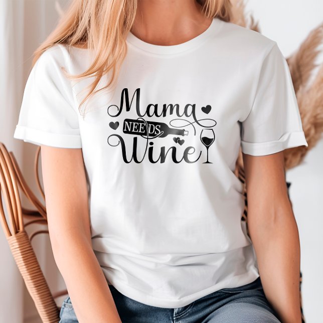 Mama braucht Wein Zitrusfrüchte Wein Spaß T-Shirt (Von Creator hochgeladen)