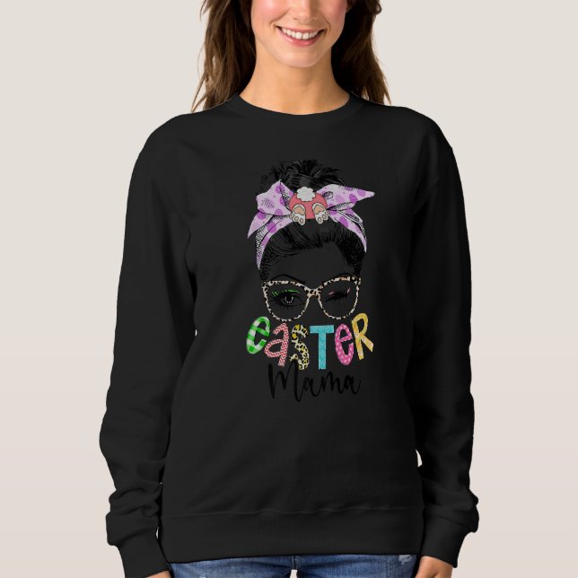 Mama Bunny Momlife Messy Bun Sonnenbrille Ostertag Sweatshirt (Vorderseite)