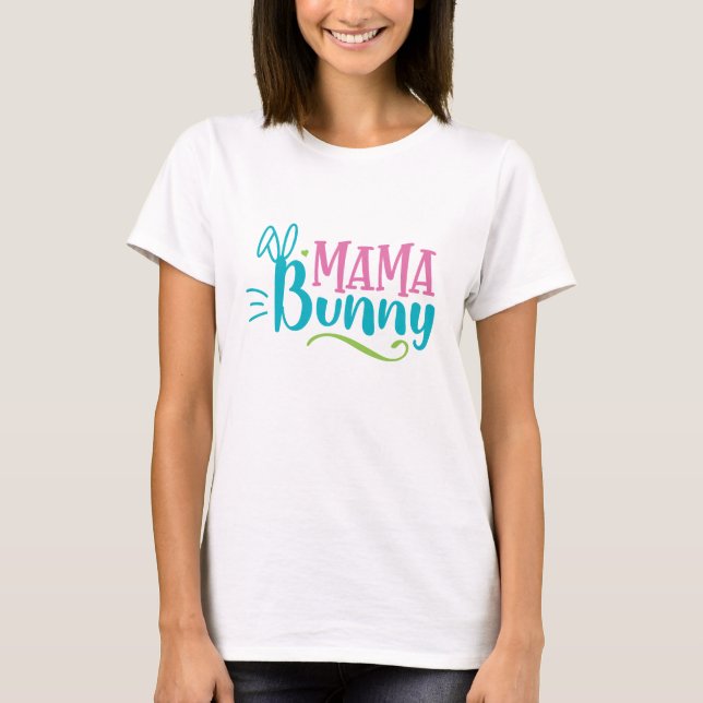 Mama Bunny - Ostern T-Shirt (Vorderseite)