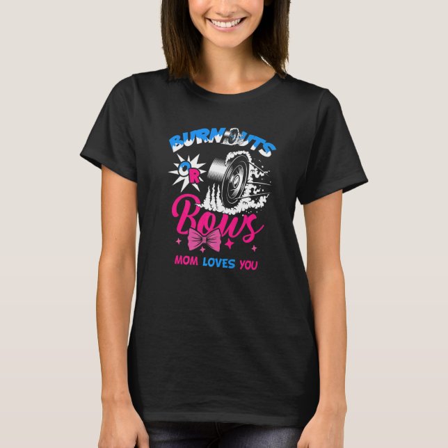 Mama Burnouts oder Bows Gender Reveal Baby Party A T-Shirt (Vorderseite)