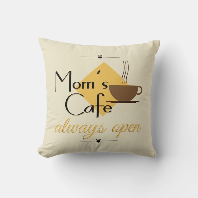 Mama Café immer geöffnet Kissen (Vorderseite)