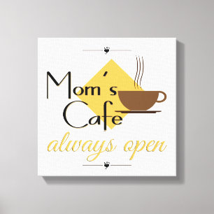Mama Café immer geöffnet Leinwanddruck