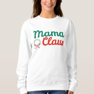 Mama Claus Christmas Sweatshirt