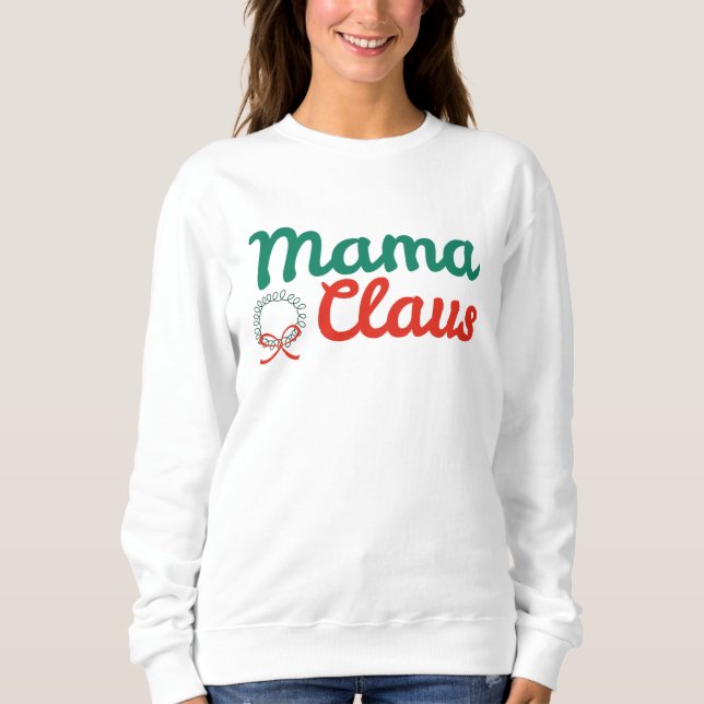 Mama Claus Christmas Sweatshirt (Vorderseite)