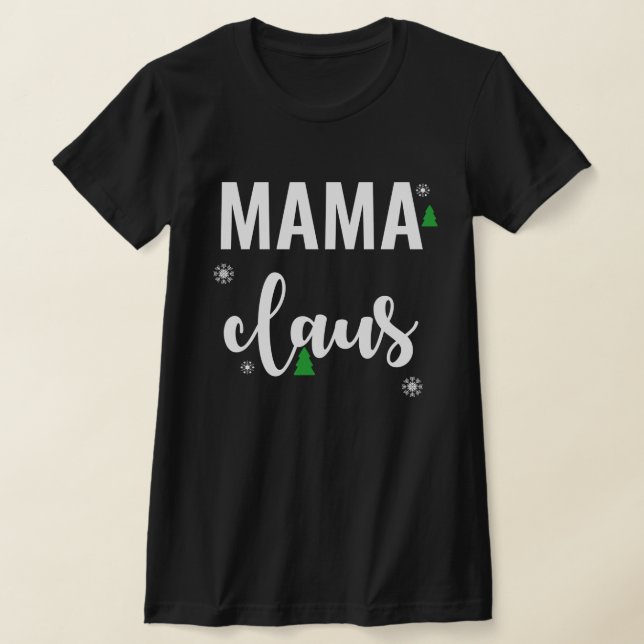 Mama Claus Funny Christmas T-Shirt (Ablage )