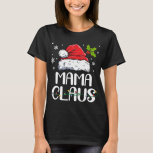 Mama Claus Santa Funny Christmas Pajama Matching F T-Shirt