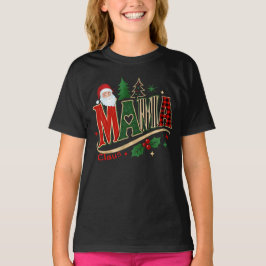 Mama Claus, Weihnachtsmutter T-Shirt