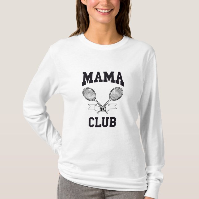 Mama Club Tennis Racket Sportlicher Club T-Shirt (Vorderseite)