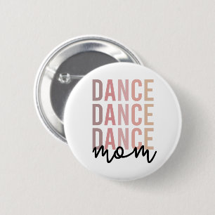 Mama   Dance Mama   Dancer Mama Geschenke Button