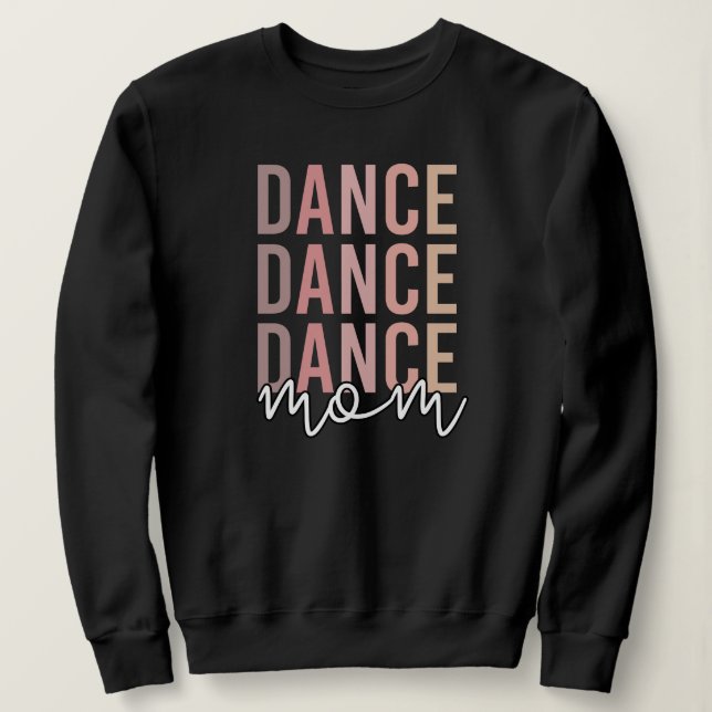 Mama | Dance Mama | Dancer Mama Geschenke Sweatshirt (Design vorne)