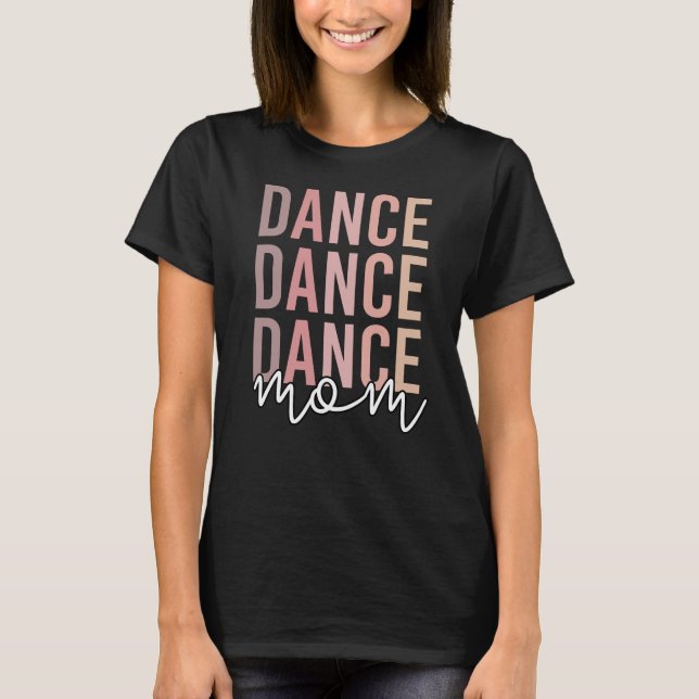 Mama | Dance Mama | Dancer Mama Geschenke T-Shirt (Vorderseite)