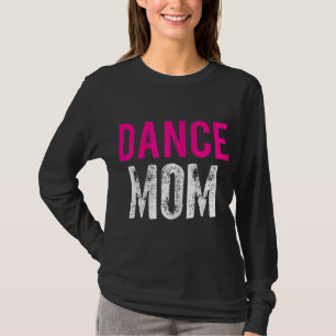 Mama Dancer Ballett Übung T-Shirt