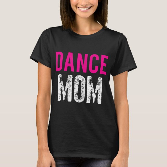Mama Dancer Ballett Übung T-Shirt (Vorderseite)