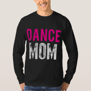 Mama Dancer Ballett Übung T-Shirt