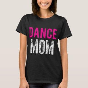Mama Dancer Ballett Übung T-Shirt