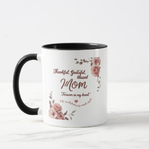 Mama - dankbar, dankbar, gesegnet Forever in My Tasse