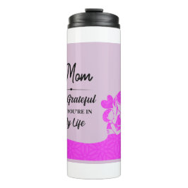 Mama, danke, dass du in meinem Leben bist Thermosbecher