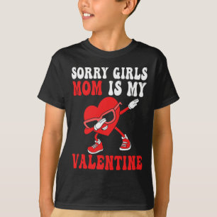 Mama Day Boys Kids Sorry Girls Mommy ist mein Vale T-Shirt